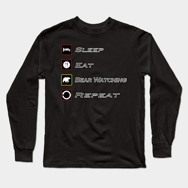 Sleep Eat Bear Watching Repeat Shirt Long Sleeve T-Shirt by gdimido